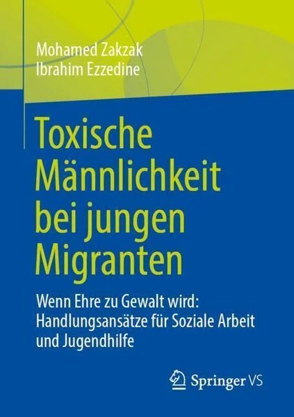 toxische maennlichkeit bei jungen migranten taschenbuch mohamed zakzak
